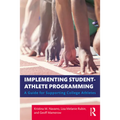 Implementing Student-Athlete Programming: A Guide for Supporting College Athletes - Paperback