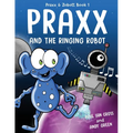 Praxx and the Ringing Robot - Paperback
