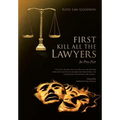 First Kill All the Lawyers: In Pro Per - Hardcover