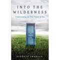 Into the Wilderness - Hardcover