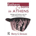 Fathers and Sons in Athens: Ideology and Society in the Era of the Peloponnesian War - Paperback