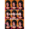 La Construcción de la Feminidad Bíblica: Cómo Se Convirtió La Subyugación de Las Mujeres En Doctrina Cristiana - Paperback