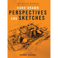Hand-drawn Perspectives and Sketches: Architectural Rendering - Hardcover