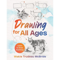 Drawing for All Ages: Learn to Draw Anything - Paperback