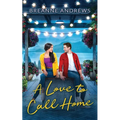 A Love to Call Home: An Inspirational Contemporary Romance - Paperback