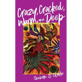 Crazy, Cracked, Warm, and Deep - Paperback