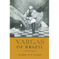 Vargas of Brazil: A Political Biography - Paperback