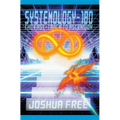 Systemology-180: The Fast-Track to Ascension - Hardcover