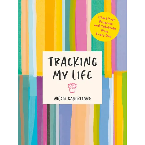 Tracking My Life: Chart Your Progress and Celebrate Wins Every Day - Paperback