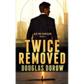 Twice Removed: An FBI Thriller (Book 2) - Paperback