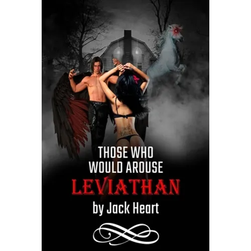 Those Who Would Arouse Leviathan: Memoir of an awakening god - Paperback