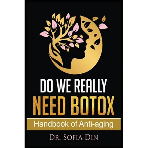 Do We Really Need Botox?: A Handbook of Anti-Aging Services - Hardcover