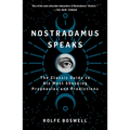Nostradamus Speaks: The Classic Guide to His Most Shocking Prophecies and Predictions - Paperback