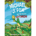 Michael J. Fox and the Value of Optimism - Hardcover