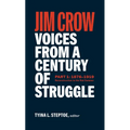 Jim Crow: Voices from a Century of Struggle Part 1 (Loa #376): 1876 - 1919: Reconstruction to the Red Summer - Hardcover