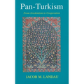 Pan-Turkism: From Irredentism to Cooperation - Paperback