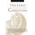 The Early Christians: In Their Own Words - Hardcover