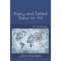 Poetry and Settled Status for All: An Anthology - Paperback