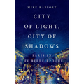 City of Light, City of Shadows: Paris in the Belle Époque - Hardcover