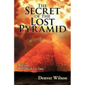 The Secret of the Lost Pyramid - Paperback