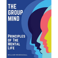 The Group Mind: Principles of The Mental Life - Paperback