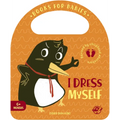 I Dress Myself - Board Book
