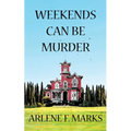 Weekends Can Be Murder - Paperback