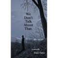 We Don't Talk About That. - Paperback