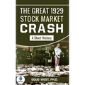 The Great 1929 Stock Market Crash: A Short History - Paperback