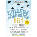 College Admission 101, 3rd Edition: Expert Advice for the New Challenges in Admissions, Testing, Financial Aid, and More - Paperback