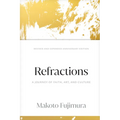 Refractions: A Journey of Faith, Art, and Culture 15th Anniversary Edition - Hardcover