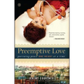 Preemptive Love: Pursuing Peace One Heart at a Time - Paperback
