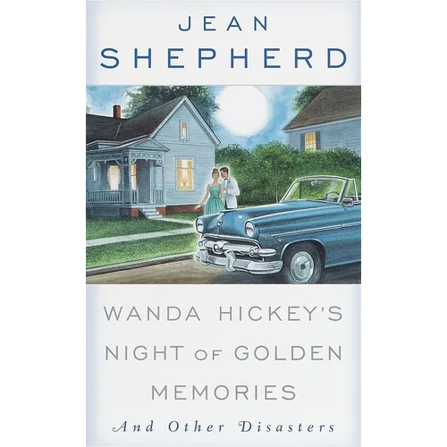 Wanda Hickey's Night of Golden Memories: And Other Disasters - Paperback