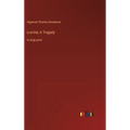Locrine; A Tragedy: in large print - Hardcover