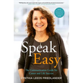 Speak Easy: The Communication Guide for Career and Life Success - Paperback