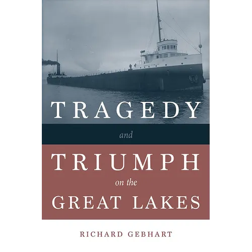 Tragedy and Triumph on the Great Lakes - Paperback