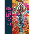 Does This Coffin Make Me Look Fat? - Hardcover