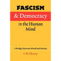 Fascism and Democracy in the Human Mind: A Bridge Between Mind and Society - Paperback