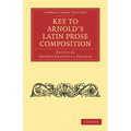 Key to Arnold's Latin Prose Composition - Paperback