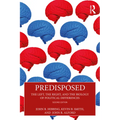 Predisposed: The Left, The Right, and the Biology of Political Differences - Paperback