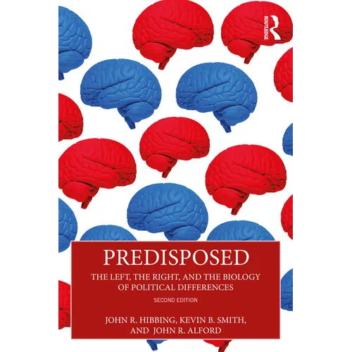 Predisposed: The Left, The Right, and the Biology of Political Differences - Paperback