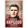 Eddie Hapgood Footballer: From Beyond the Touchline - Hardcover