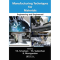 Manufacturing Techniques for Materials: Engineering and Engineered - Paperback