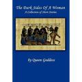 The Dark Sides of a Woman: A Collection of Short Stories - Hardcover