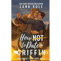 How Not to Date a Griffin - Paperback