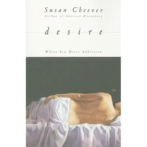 Desire: Where Sex Meets Addiction - Paperback