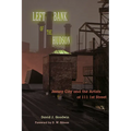 Left Bank of the Hudson: Jersey City and the Artists of 111 1st Street - Paperback