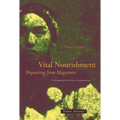 Vital Nourishment: Departing from Happiness - Paperback