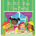 Mi Mi's Mini Tea Party - Hardcover