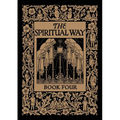 The Spiritual Way: Book Four - Paperback